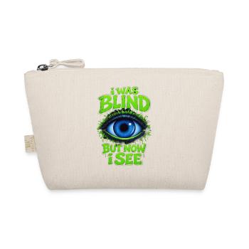 Ich war blind, aber jetzt sehe ich ein Auge - Bio-Täschchen - Natur - Vorne