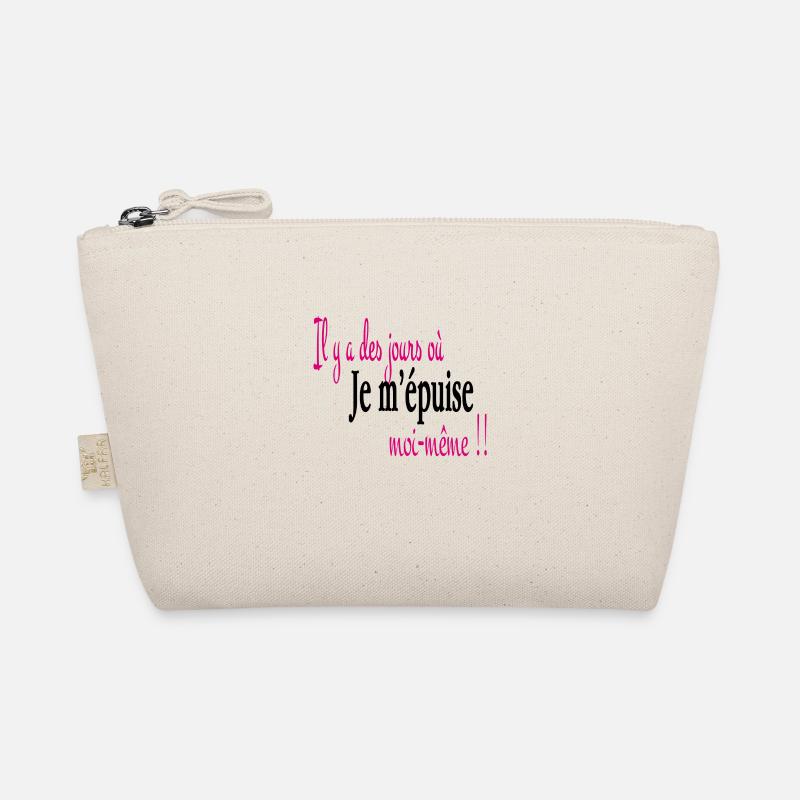 Je m' épuise moi même Trousse biologique