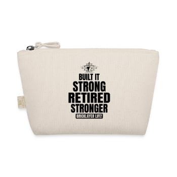 Retired Strong: Humorous Bricklayer Life Tribute - Organic Pouch - nature - Front