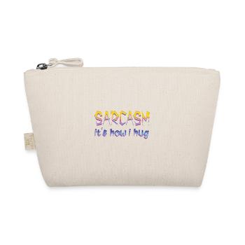 Sarcasme C’est comme ça que je câline drôle sarcastique cool dire - Trousse biologique - nature - Devant
