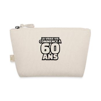 la vraie vie commence à 60 ans - Trousse biologique - nature - Devant