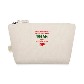 Always be Welsh - Organic Pouch - nature - Front