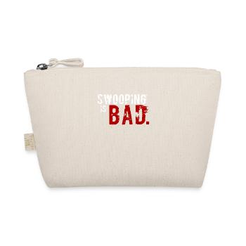 "Swooping est mauvais" Conception - Trousse biologique - nature - Devant