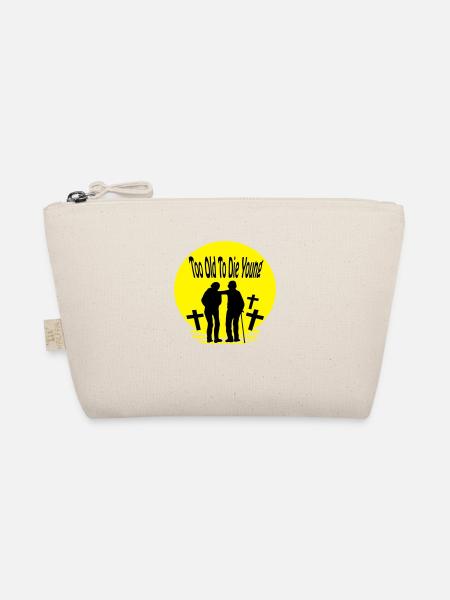 too old to die young - Organic Pouch - nature