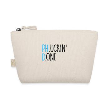 Phucking Fucking Done Phd Graduation Gift - Organic Pouch - nature - Front