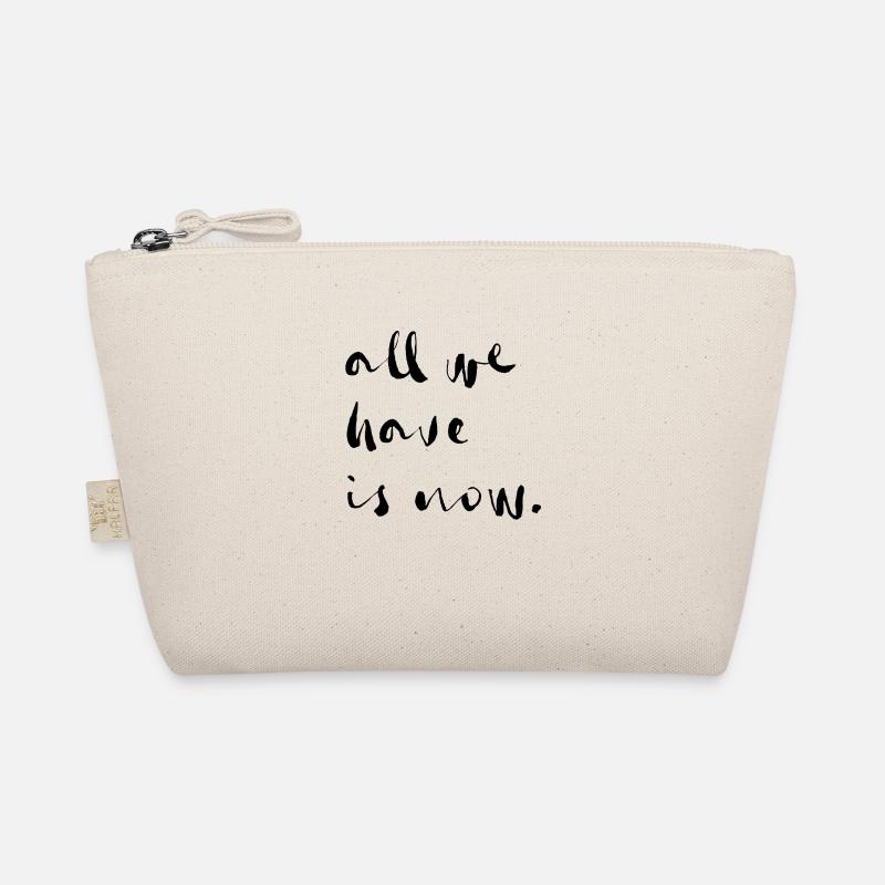 all we have is now Organic Pouch