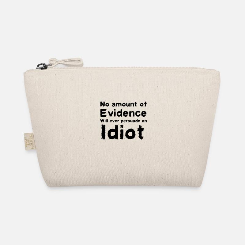 Convincing an idiot - Organic Pouch - nature