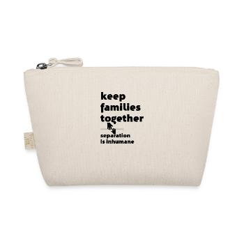 Keep Families Together Immigrant Anti-Racism - Organic Pouch - nature - Front