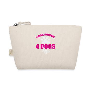 I was normal 4 dogs ago - Organic Pouch - nature - Front