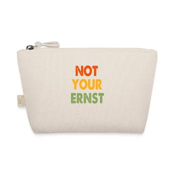 NOT YOUR ERNST - Bio-Täschchen - Natur - Vorne