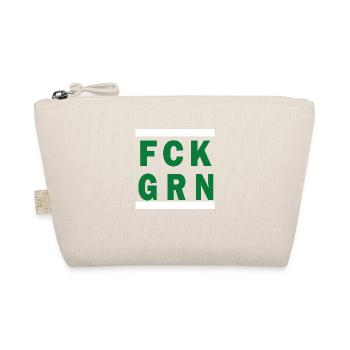 Anti Green No Buck on Baerbock FCK GRN T Shirt - Organic Pouch - nature - Front