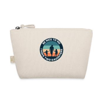 Be nice I have two daughters father daughter dad - Organic Pouch - nature - Front