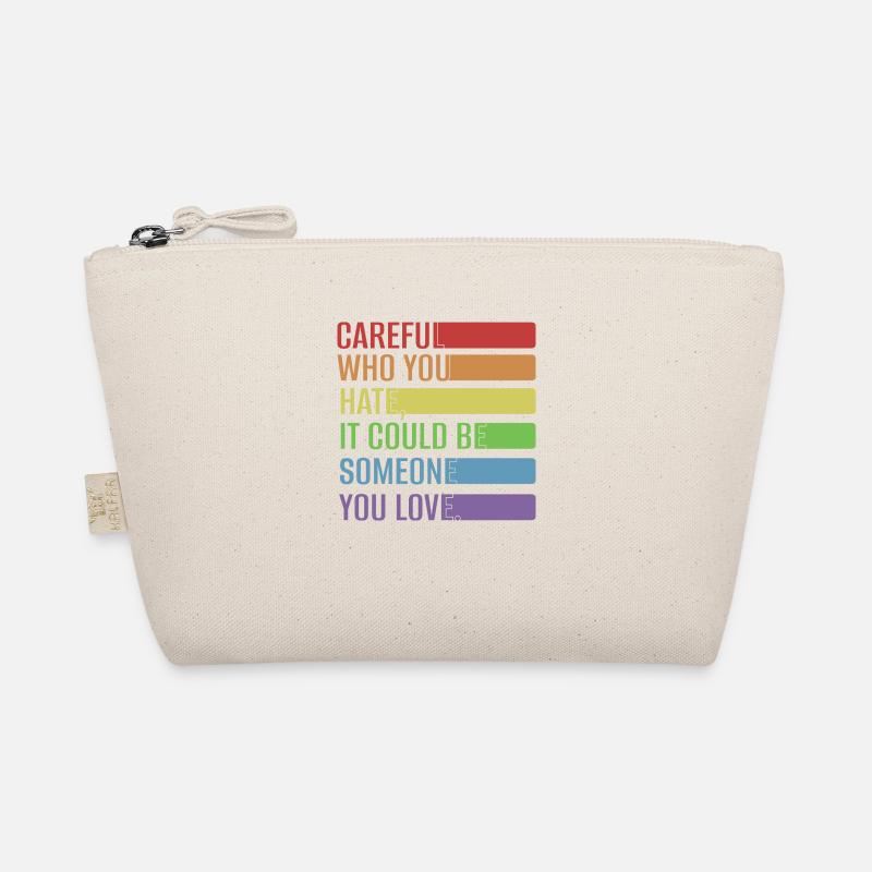 Careful who you hate, it could be someone you love - Bio-Täschchen - Natur