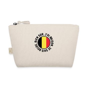 Bien sûr, j'ai raison. Je suis belge. - Trousse biologique - nature - Devant