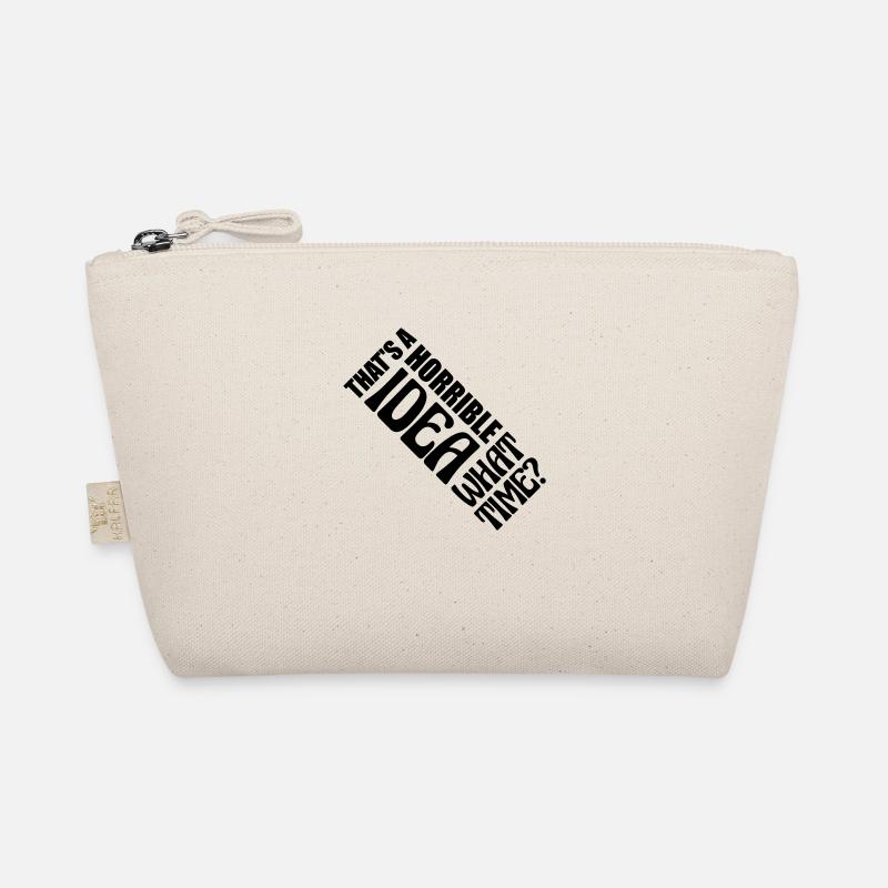 Thats a horrible Idea Organic Pouch