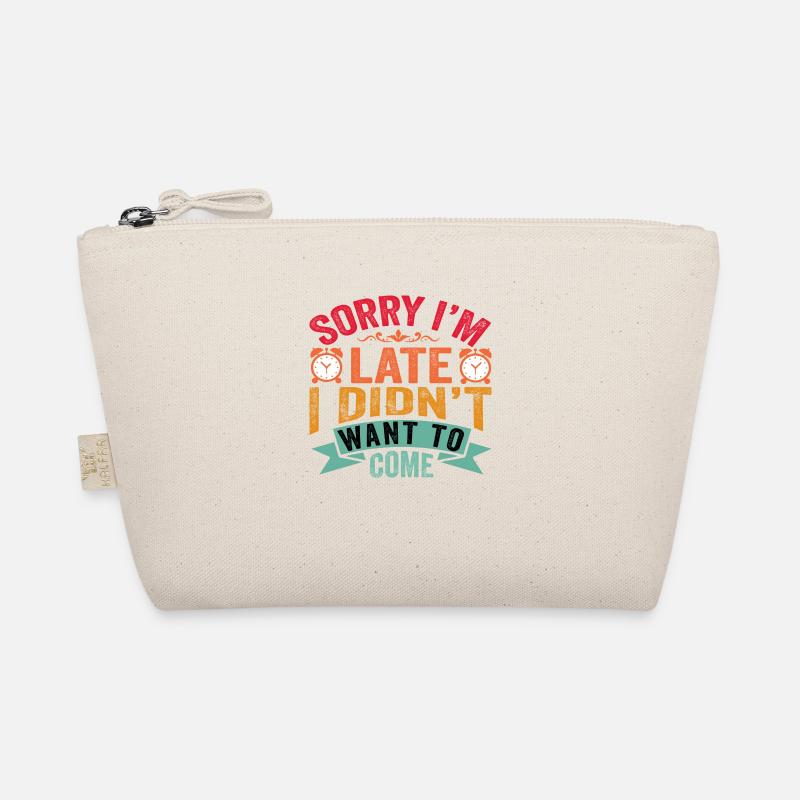 Sorry I´m late i didn´t want to come - Bio-Täschchen - Natur