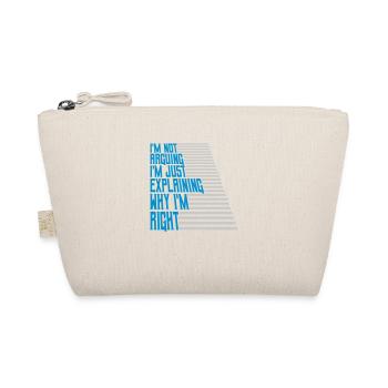 I m not arguing - Organic Pouch - nature - Front