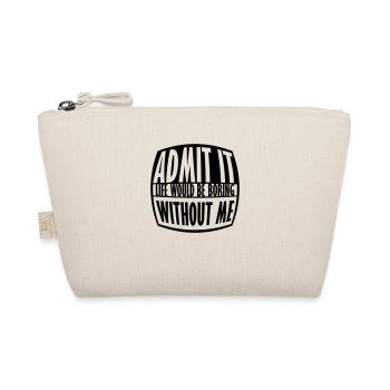 boring life without me - Organic Pouch - nature - Front