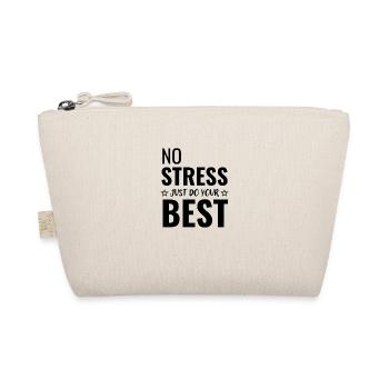 Kein Stress, tun Sie einfach Ihr Bestes - Bio-Täschchen - Natur - Vorne