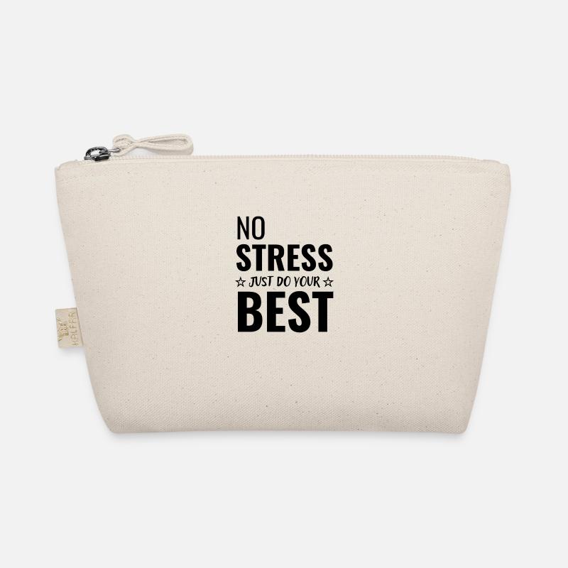 Kein Stress, tun Sie einfach Ihr Bestes - Bio-Täschchen - Natur