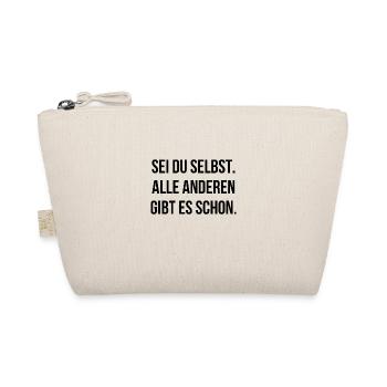 Sei du selbst alle anderen gibt es schon - Bio-Täschchen - Natur - Vorne