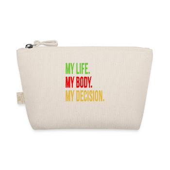 Ma vie. Mon corps. Ma décision. - Trousse biologique - nature - Devant