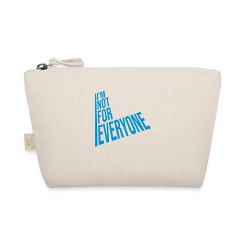 Im not for everyone - Organic Pouch - nature - Front