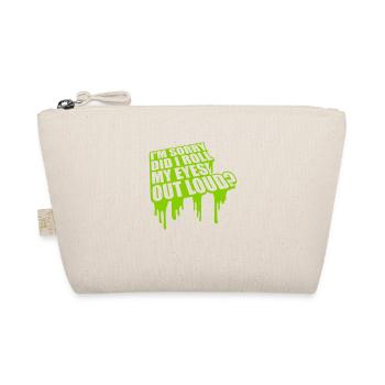 Roll My Eyes Out - Organic Pouch - nature - Front