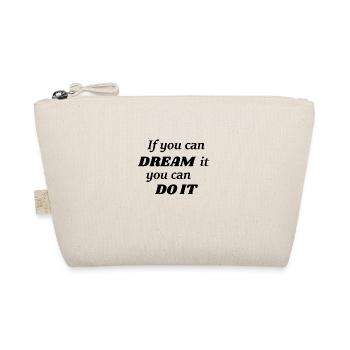 If you can dream it you can do it - Organic Pouch - nature - Front