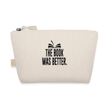 The Book Was Better - Organic Pouch - nature - Front