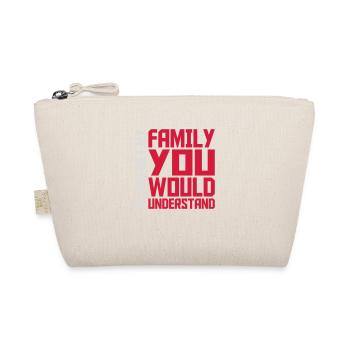 you would understand quote - Organic Pouch - nature - Front