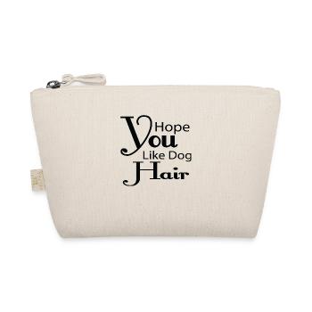 Hope You Like Dog Hair - Organic Pouch - nature - Front