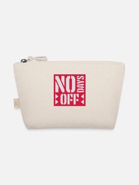 no days off quote - Organic Pouch - nature - Front