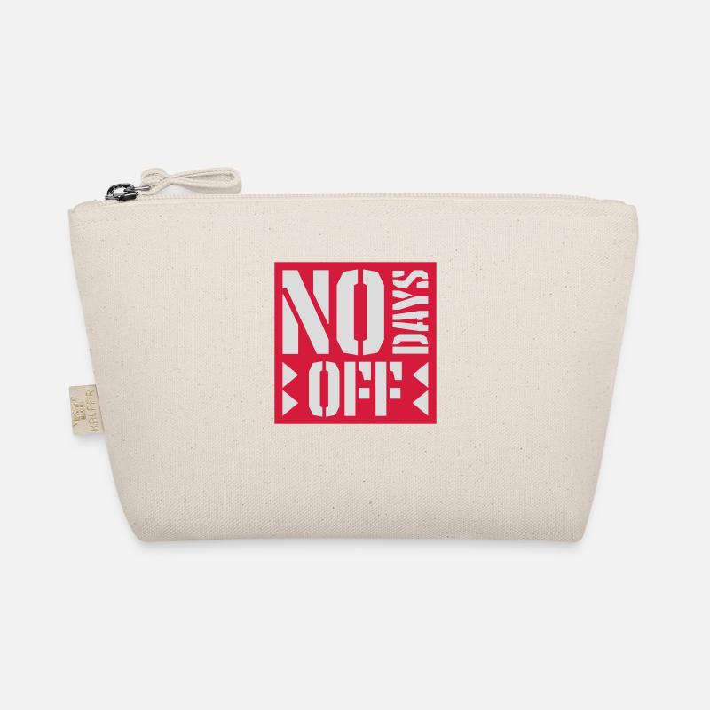 no days off quote Organic Pouch
