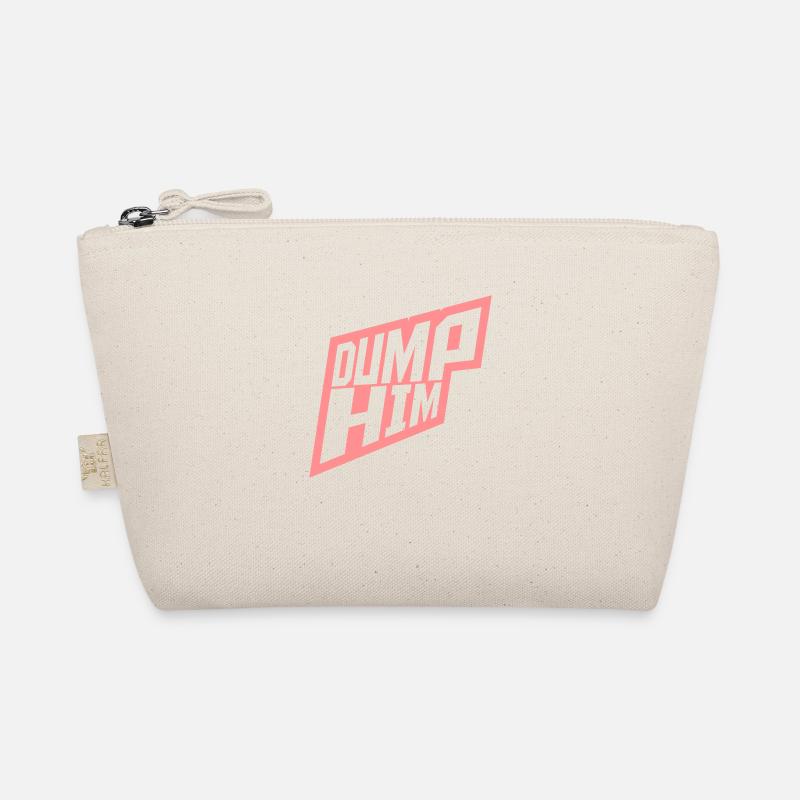 dump him quote logo Organic Pouch