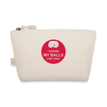 I shaved my balls - Organic Pouch - nature - Front