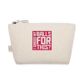 I shaved my balls - Organic Pouch - nature - Front