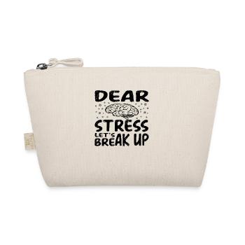 Dear Stress let´s break up - Bio-Täschchen - Natur - Vorne