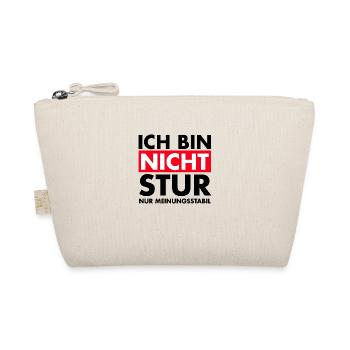Ich bin nicht stur, nur Meinungsstabil. - Bio-Täschchen - Natur - Vorne