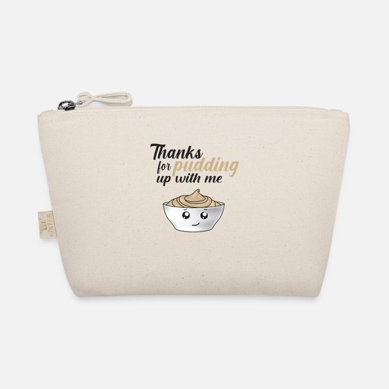 Funny Thanks For Pudding Up With Me Organic Pouch