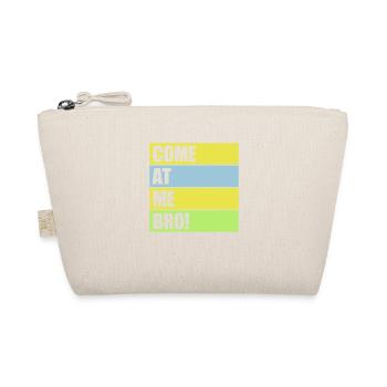 come at me bro - Organic Pouch - nature - Front