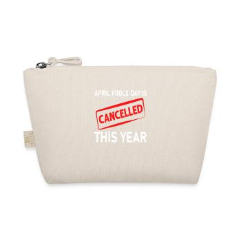 April Fools Day is cancelled this Year - Organic Pouch - nature - Front