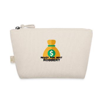 READY FOR NEXT ROBBERY - Organic Pouch - nature - Front