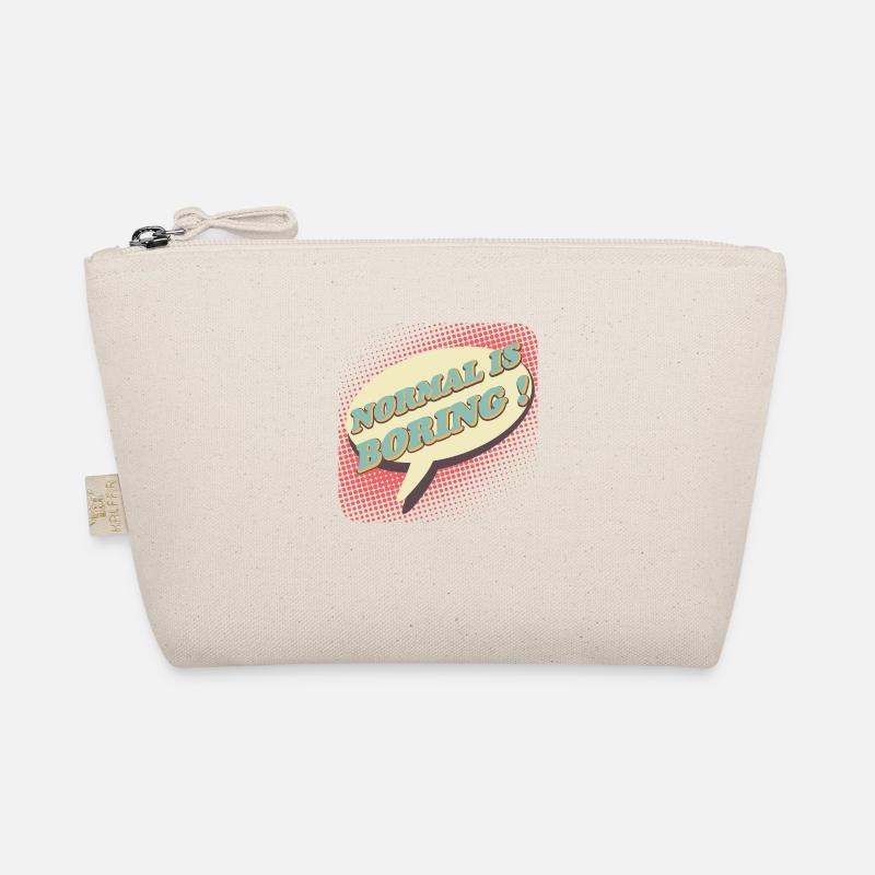 Normal is boring, Normal ist langweilig ! Bio-Täschchen