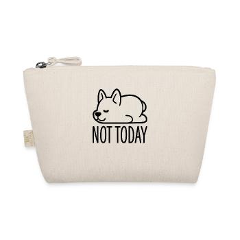Not Today - Organic Pouch - nature - Front