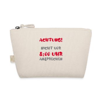 Achtung! Nicht vor 8:00 Uhr ansprechen - Bio-Täschchen - Natur - Vorne