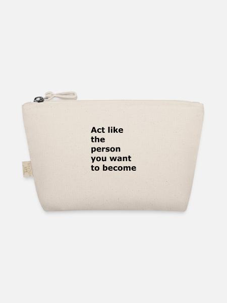 Act like the person you are going to be - Organic Pouch - nature - Front