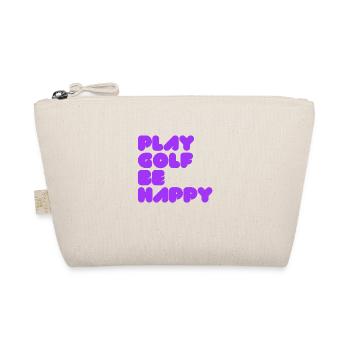 PLAY GOLF BE HAPPY - Bio-Täschchen - Natur - Vorne