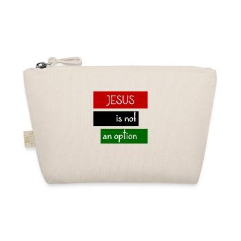 Jesus is not an option - Trousse biologique - nature - Devant