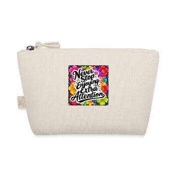 Never Stop Enjoying Extra Attention Design - Organic Pouch - nature - Front